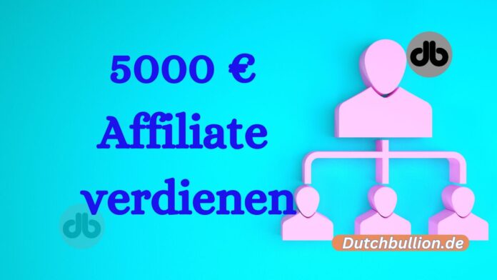 Kann man als Affiliate € 5000 im Monat verdienen
