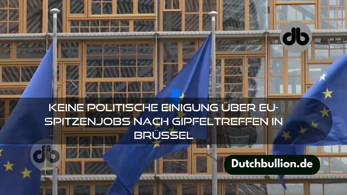 Keine politische Einigung über EU-Spitzenjobs nach Gipfeltreffen in Brüssel