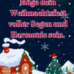 Möge dein Weihnachtsfest voller Segen und Harmonie sein