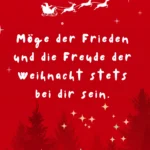 Möge der Frieden und die Freude der Weihnacht stets bei dir sein