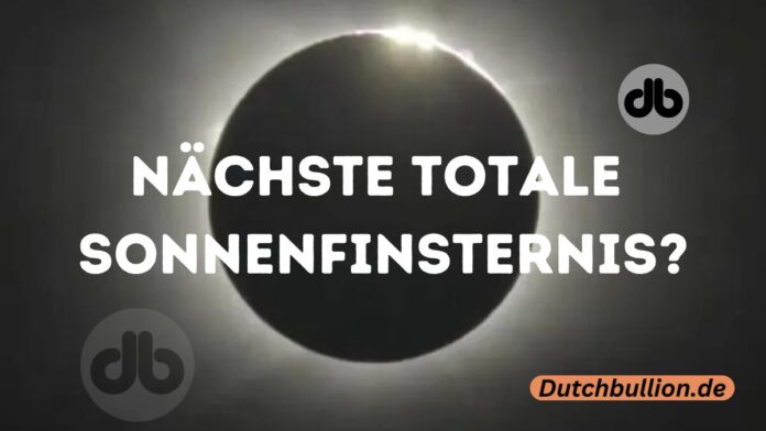 NÄCHSTE totale Sonnenfinsternis