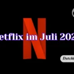 Netflix im Juli 2024