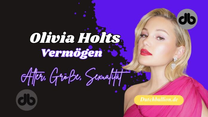 Olivia Holts Vermögen