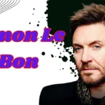 Simon Le Bon Vermogen