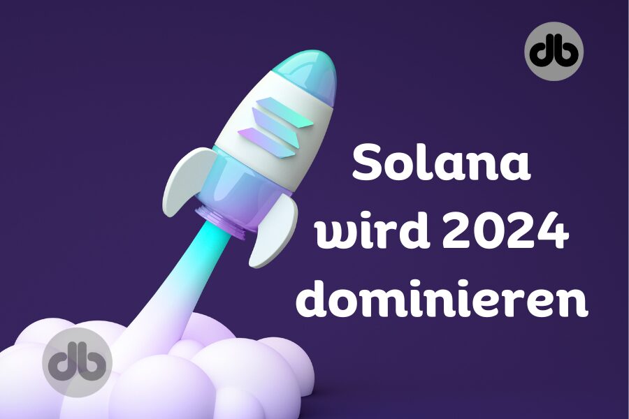 Solana wird 2024 dominieren
