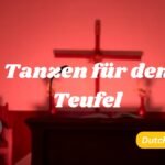 Tanzen für den Teufel