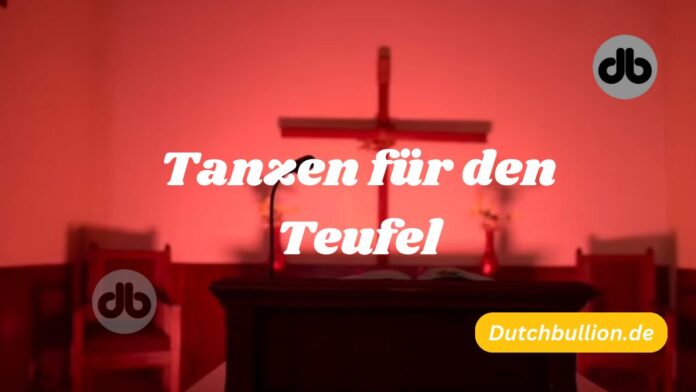 Tanzen für den Teufel