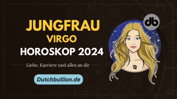 Jungfrau Horoskop für das Jahr 2024
