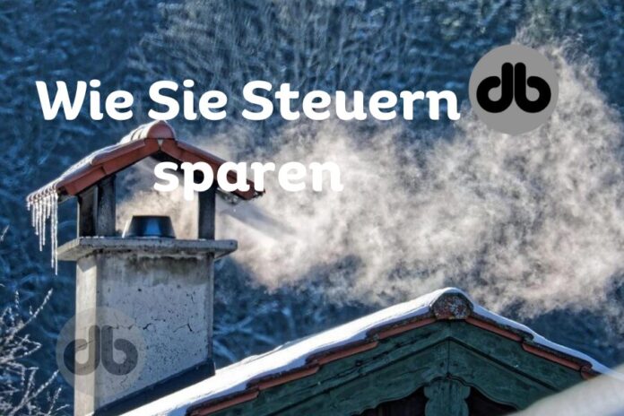 Wie Sie Steuern sparen