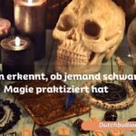 Wie man erkennt, ob jemand schwarze Magie praktiziert hat