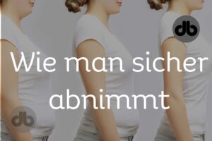 Wie man sicher abnimmt