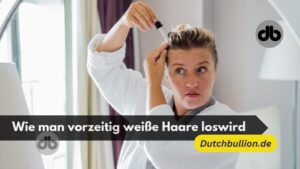 Wie man vorzeitig weiße Haare loswird