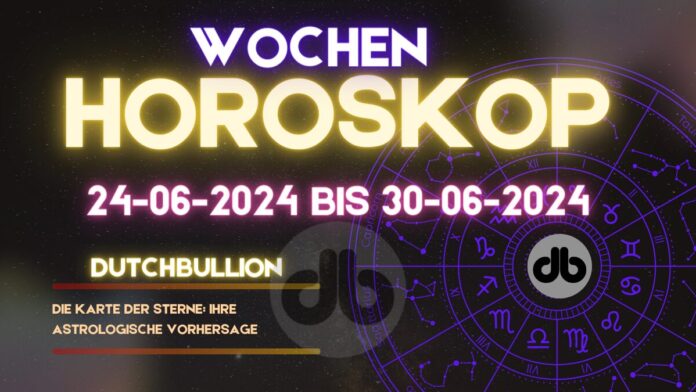 Wochenhoroskop vom 24.06.2024 bis 30.06.2024