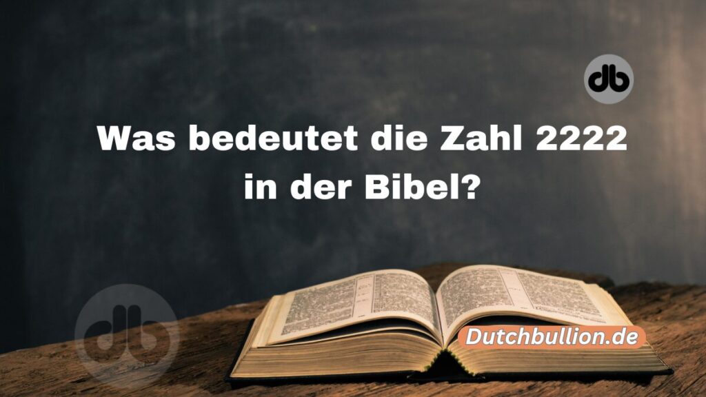 Was bedeutet die Zahl 2222 in der Bibel?