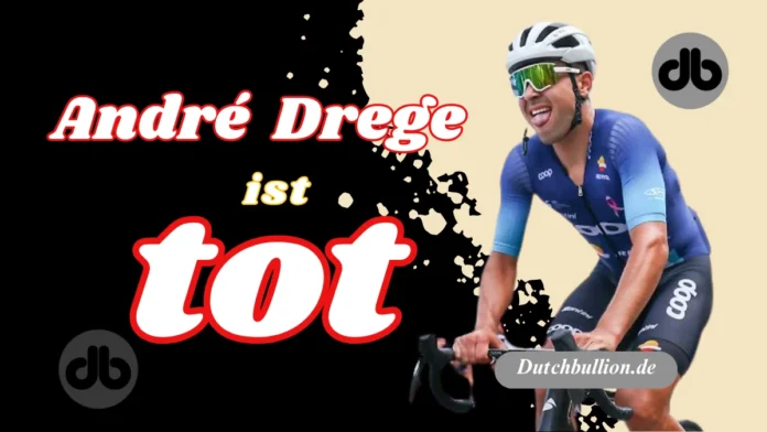 André Drege ist tot.