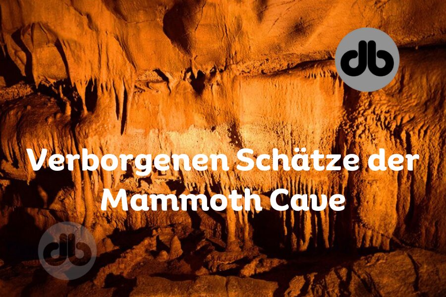 verborgenen Schätze der Mammoth Cave